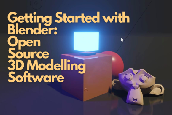 Download Getting Started with Blender: Open Source 3D Modelling Software - Modelling Collection